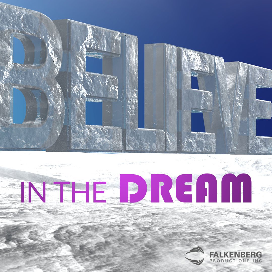 Believe in the Dream